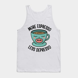 More Espresso Less Depresso Tank Top